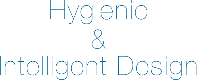 Hygienic & Intelligent Design